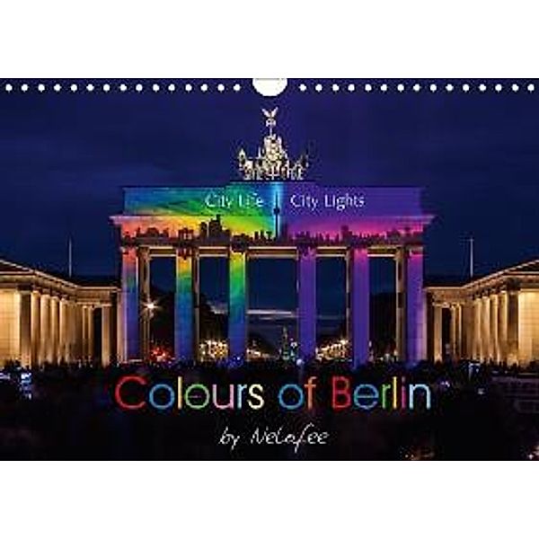Colours of Berlin (Wandkalender 2015 DIN A4 quer), Nelofee