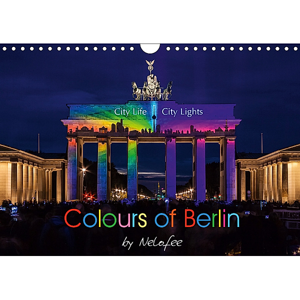 Colours of Berlin (Wandkalender 2019 DIN A4 quer), Nelofee