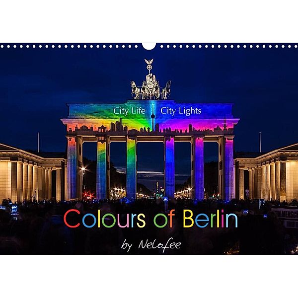 Colours of Berlin (Wandkalender 2023 DIN A3 quer), Nelofee