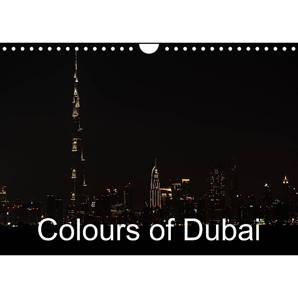 Colours of Dubai (Wall Calendar 2023 DIN A4 Landscape), Mark Cooper