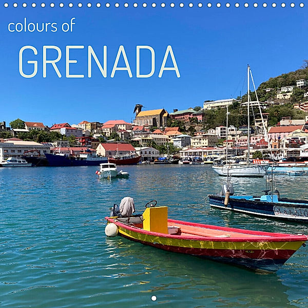 Colours of Grenada (Wall Calendar 2023 300 × 300 mm Square), A Callender
