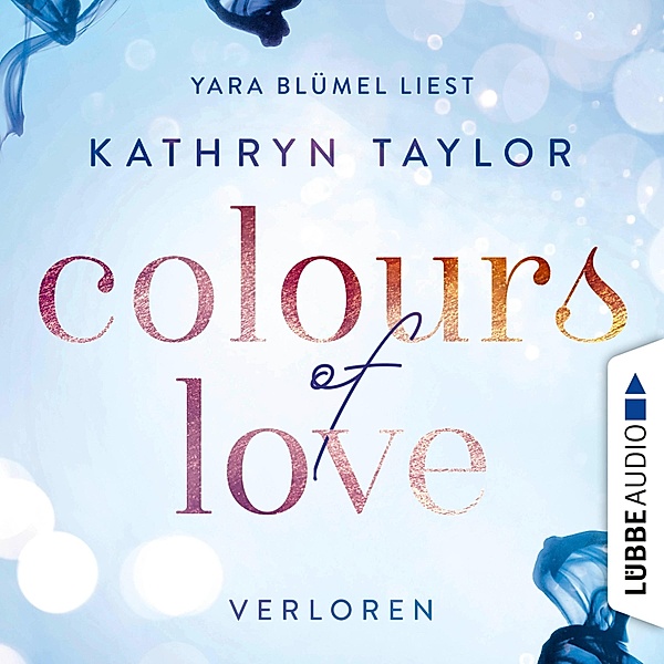 Colours of Love Band 3: Verloren, Kathryn Taylor