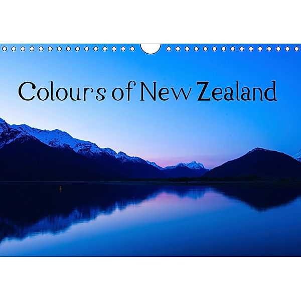 Colours of New Zealand (Wall Calendar 2019 DIN A4 Landscape), Julia Glass