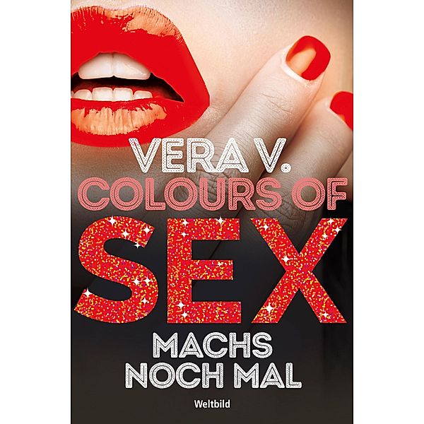 Colours of Sex - Machs noch mal, Vera V.