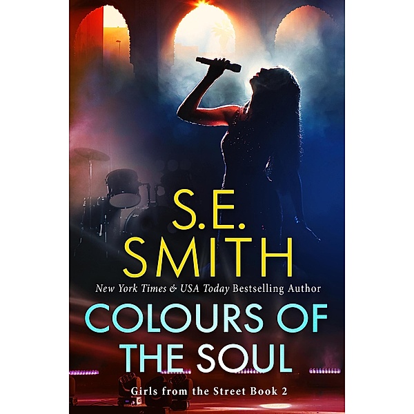 Colours of the Soul (Girls From The Street, #2) / Girls From The Street, S. E. Smith
