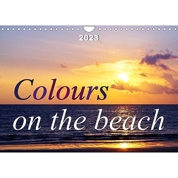 Colours on the beach (Wall Calendar 2023 DIN A4 Landscape), Bianca Schumann