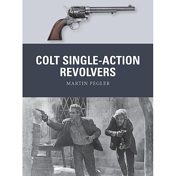 Colt Single-Action Revolvers, Martin Pegler