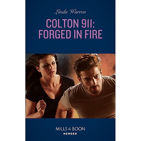 Colton 911: Forged In Fire (Colton 911: Chicago, Book 9) (Mills & Boon Heroes), Linda Warren