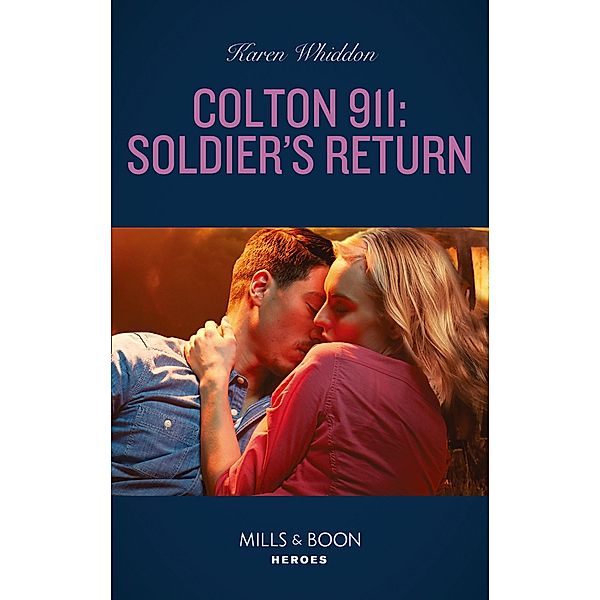 Colton 911: Soldier's Return / Colton 911: Chicago Bd.4, Karen Whiddon