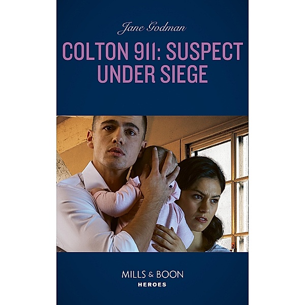 Colton 911: Suspect Under Siege (Mills & Boon Heroes) (Colton 911: Grand Rapids, Book 2) / Heroes, Jane Godman