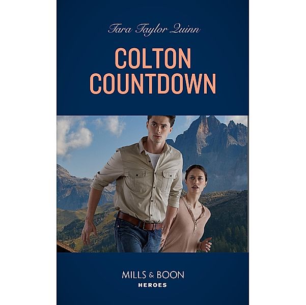 Colton Countdown (Mills & Boon Heroes) (The Coltons of Colorado, Book 6) / Heroes, Tara Taylor Quinn