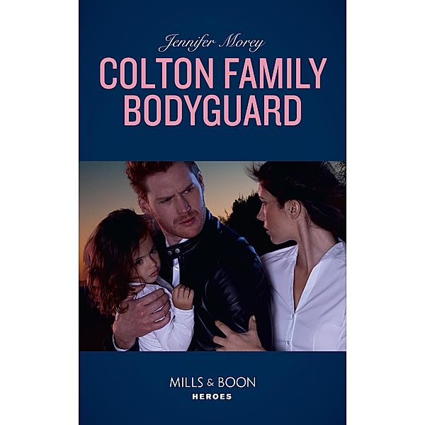 Colton Family Bodyguard / The Coltons of Mustang Valley Bd.3, Jennifer Morey