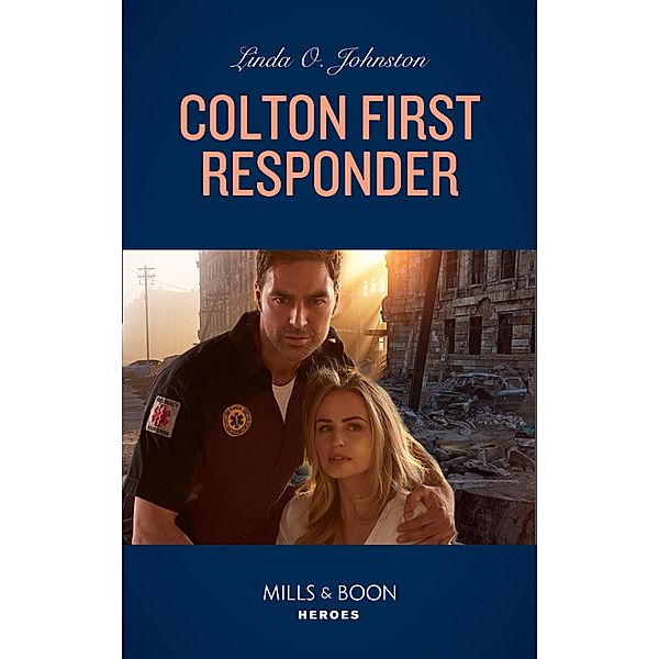 Colton First Responder (The Coltons of Mustang Valley, Book 4) (Mills & Boon Heroes), Linda O. Johnston
