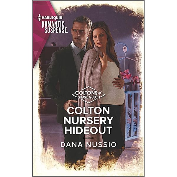 Colton Nursery Hideout / The Coltons of Grave Gulch Bd.3, Dana Nussio