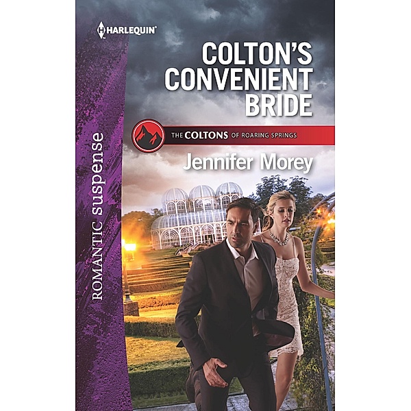 Colton's Convenient Bride / The Coltons of Roaring Springs, Jennifer Morey