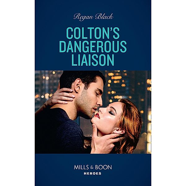 Colton's Dangerous Liaison / The Coltons of Grave Gulch Bd.1, Regan Black