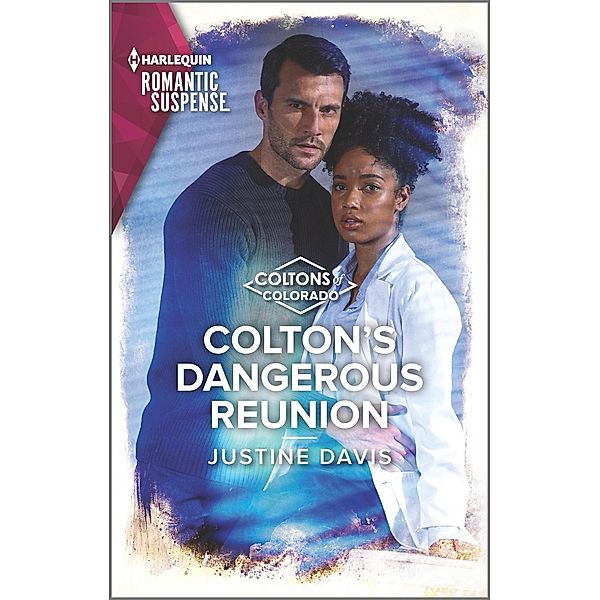 Colton's Dangerous Reunion / The Coltons of Colorado Bd.3, Justine Davis