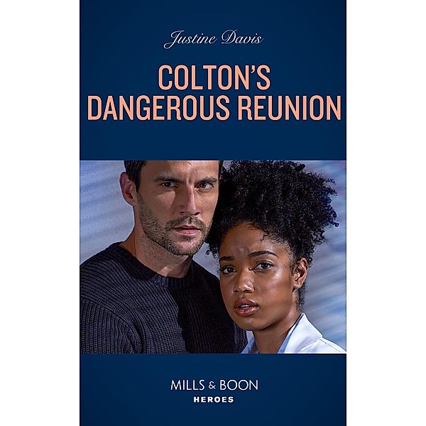 Colton's Dangerous Reunion / The Coltons of Colorado Bd.3, Justine Davis