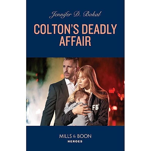 Colton's Deadly Affair (The Coltons of New York, Book 7) (Mills & Boon Heroes), Jennifer D. Bokal