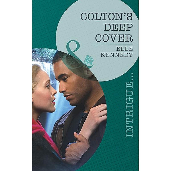 Colton's Deep Cover / The Coltons of Eden Falls Bd.3, Elle Kennedy