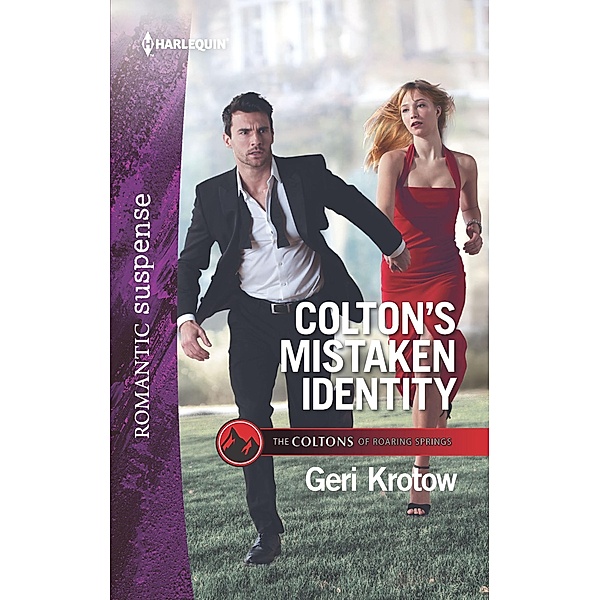 Colton's Mistaken Identity / The Coltons of Roaring Springs, Geri Krotow