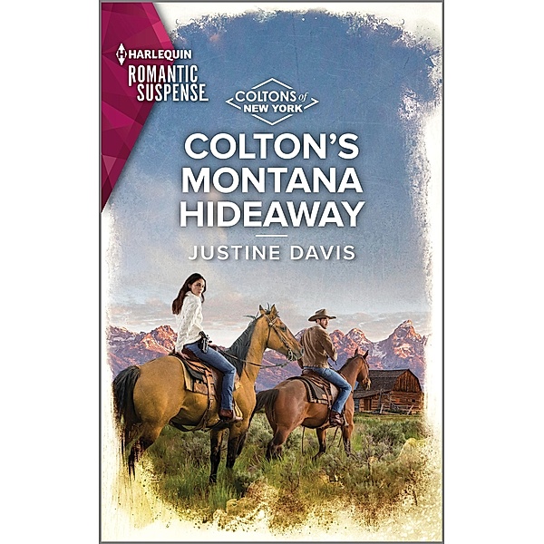 Colton's Montana Hideaway / The Coltons of New York Bd.10, Justine Davis