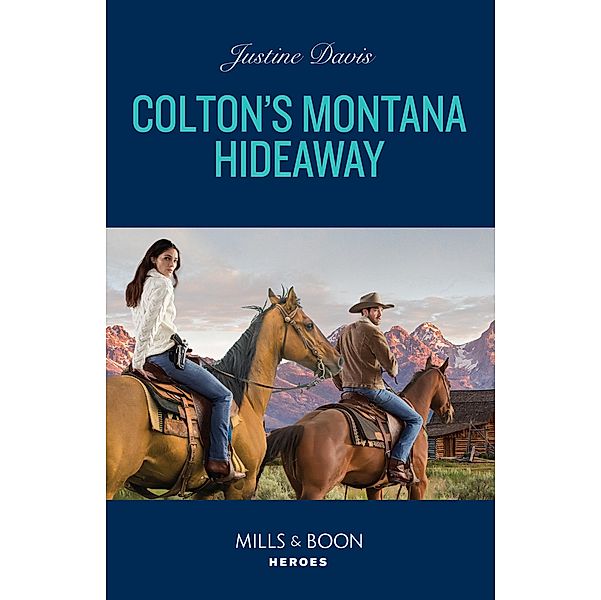 Colton's Montana Hideaway / The Coltons of New York Bd.10, Justine Davis