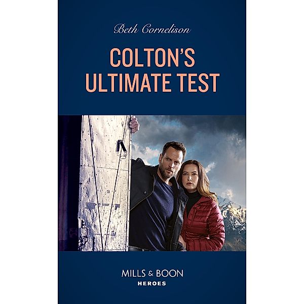Colton's Ultimate Test (The Coltons of Colorado, Book 12) (Mills & Boon Heroes), Beth Cornelison