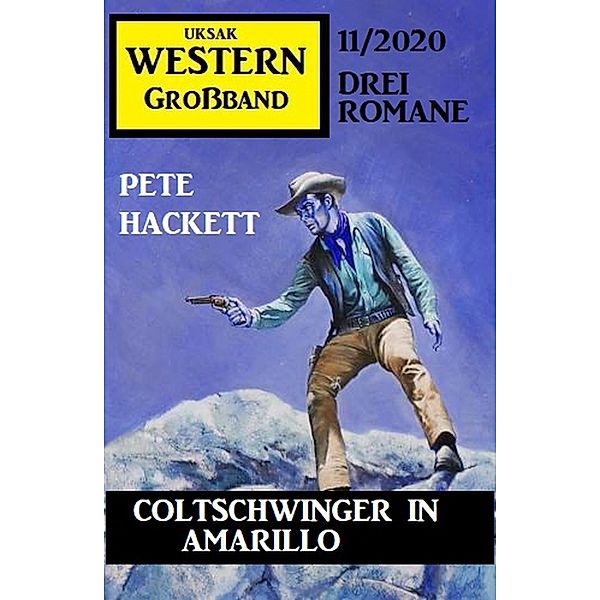 Coltschwinger in Amarillo: Western Grossband 11/2020, Pete Hackett