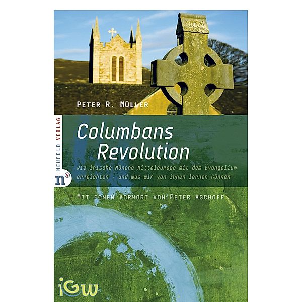 Columbans Revolution / Edition IGW Bd.1, Peter R. Müller