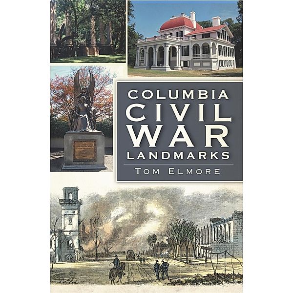 Columbia Civil War Landmarks, Tom Elmore