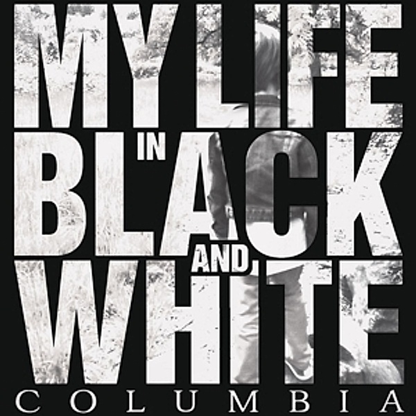 Columbia (+Download) (Vinyl), My Life In Black And White