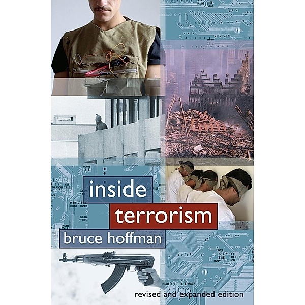 Columbia Studies in Terrorism and Irregular Warfare: Inside Terrorism, Bruce Hoffman