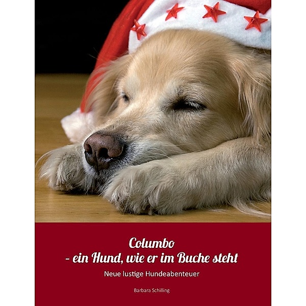 Columbo - ein Hund wie er im Buche steht, Barbara Schilling