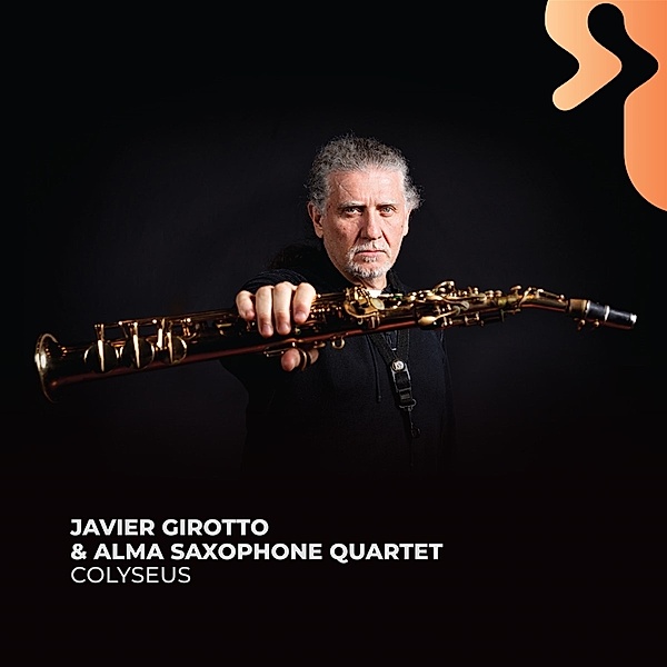 Colyseus, Javier Girotto, Alma Saxophone Quartet