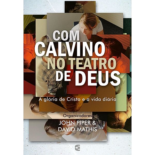 Com Calvino no teatro de Deus