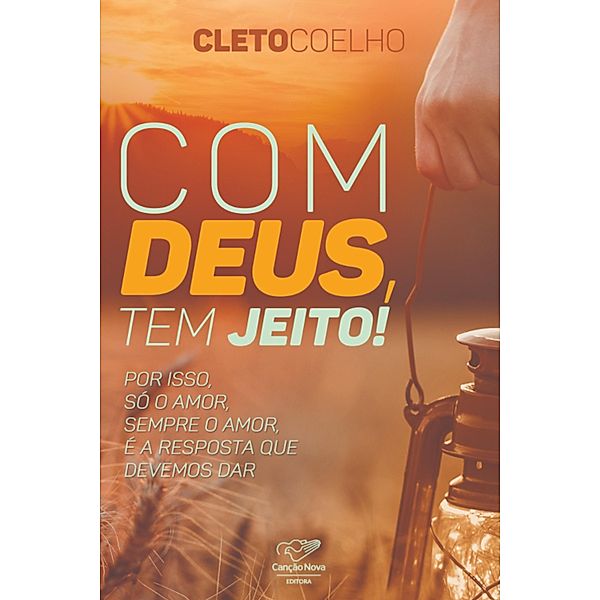 Com Deus tem Jeito!, Cleto Coelho