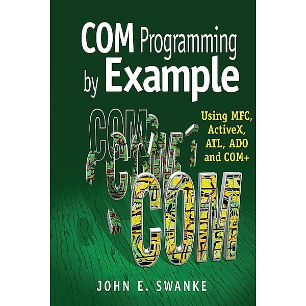 COM Programming by Example, John Swanke