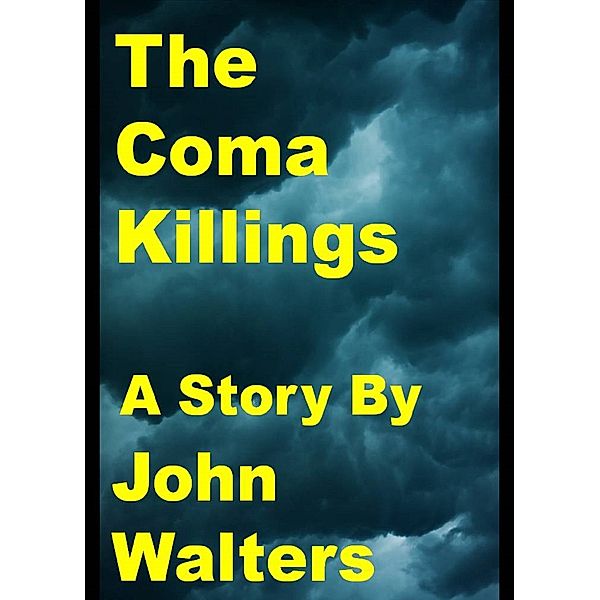 Coma Killings / John Walters, John Walters