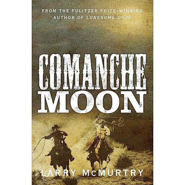 Comanche Moon, Larry McMurtry
