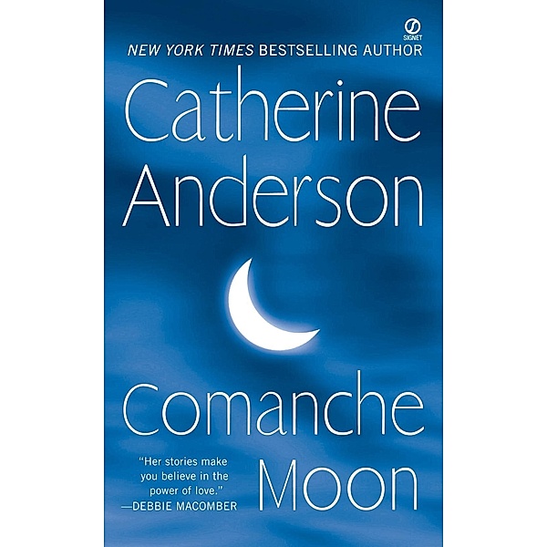 Comanche Moon / Comanche Bd.1, Catherine Anderson