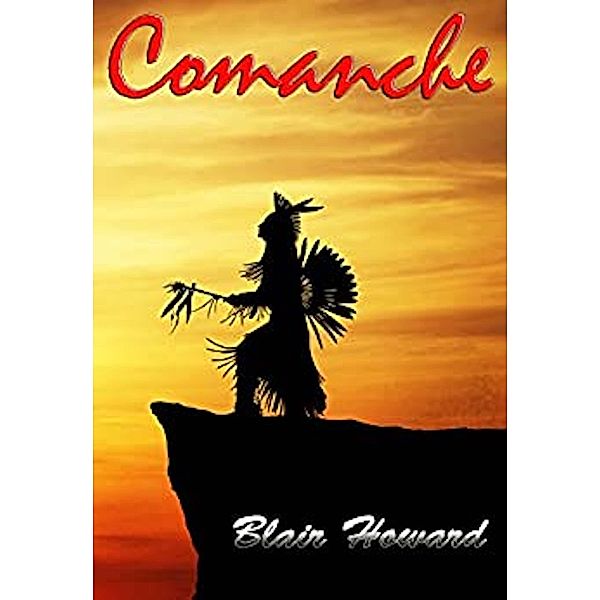 Comanche (The O'Sullivan Chronicles, #5) / The O'Sullivan Chronicles, Blair Howard