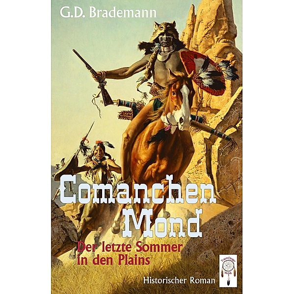 Comanchen Mond Band 2 / Comanchen Mond Bd.2, G. D Brademann
