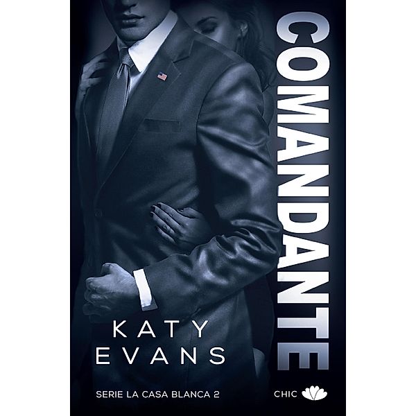 Comandante / La Casa Blanca Bd.2, Katy Evans