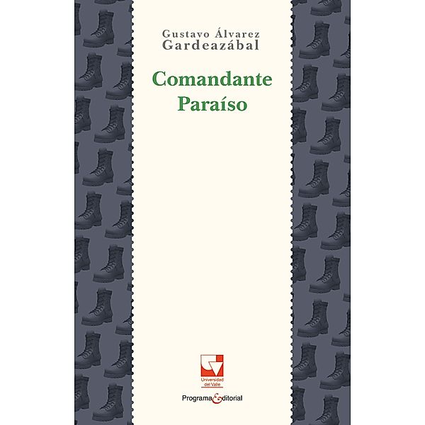 Comandante paraiso / Colección Gustavo Álvarez Gardeazábal, Gustavo Álvarez Gardeazábal