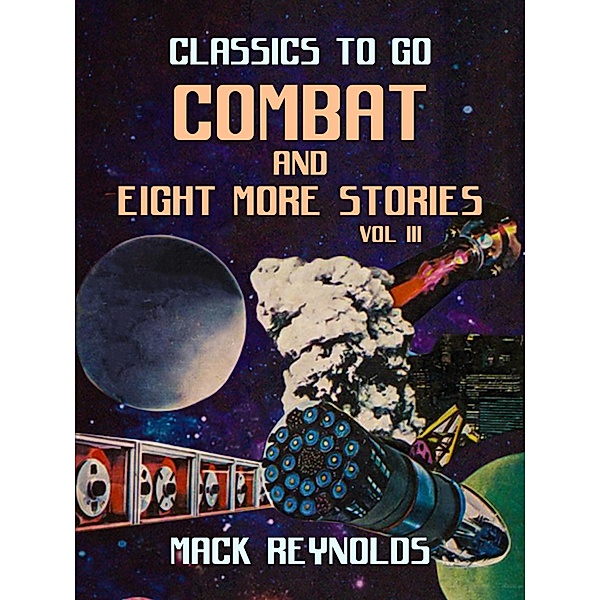 Combat and eight  more stories Vol III, Mack Reynolds