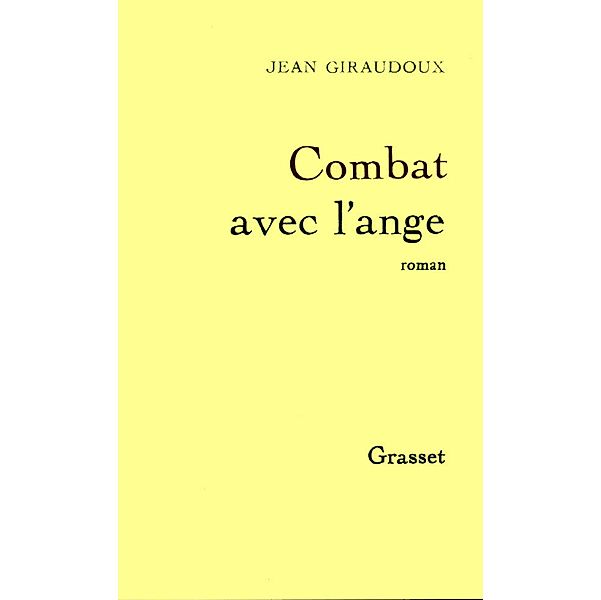 Combat avec l'ange / Littérature Française, Jean Giraudoux