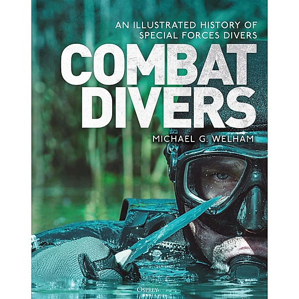 Combat Divers, Michael G. Welham
