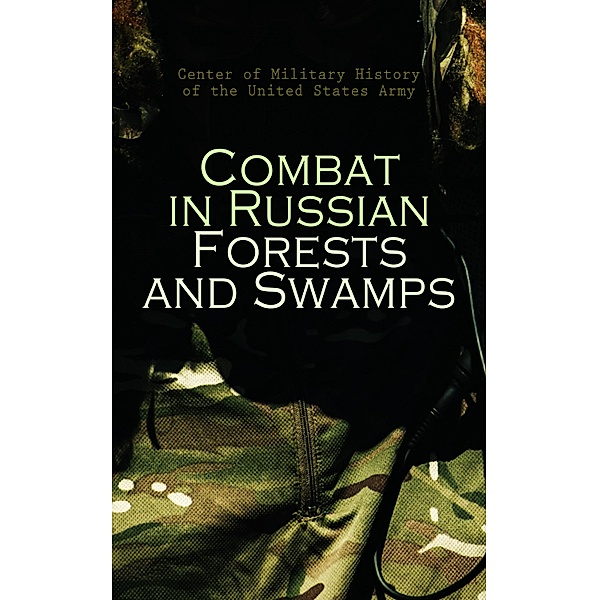 Combat in Russian Forests and Swamps, Center of Military History of the United States Army
