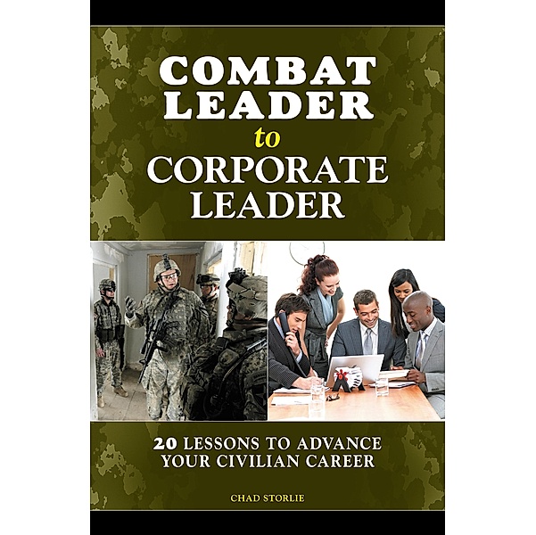 Combat Leader to Corporate Leader, Chad Storlie